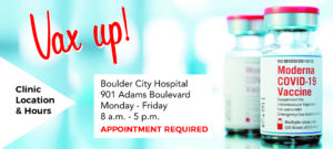 Clinic Location and Hours Boulder City Hospital 901 Adams Boulevard Monday - Friday 8 a.m. - 5 p.m. Appointment Required