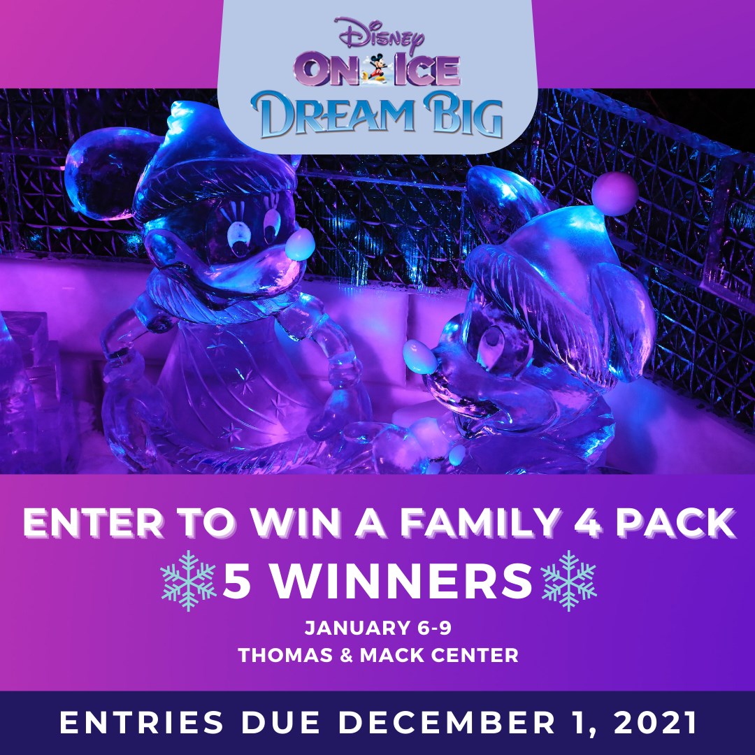 Disney on Ice Dream Big. Enter to win a family 4 pack. 5 Winners January 6-9 Entries Due December 1, 2021